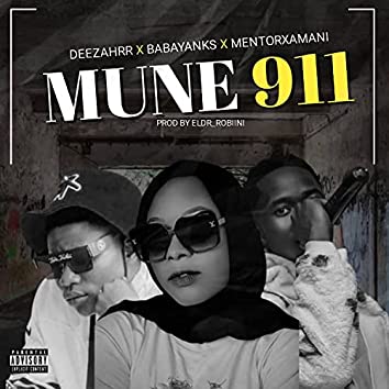 Mune (911) [Explicit] Deezahrr, Mentor Xamani & babayanks [feat. Eldr Rubiini]